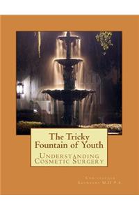 The Tricky Fountain of Youth