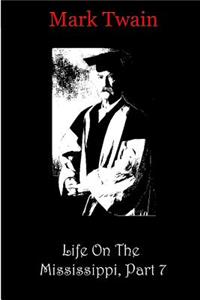 Life On The Mississippi, Part 7