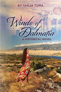 Winds of Dalmatia: A Historical Novel