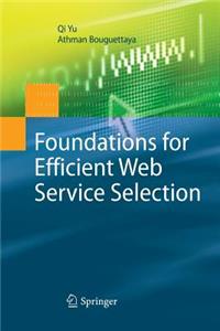 Foundations for Efficient Web Service Selection