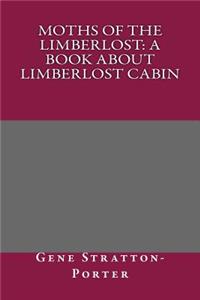 Moths of the Limberlost