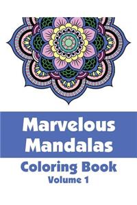 Marvelous Mandalas Coloring Book, Volume 1