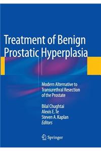 Treatment of Benign Prostatic Hyperplasia: Modern Alternative to Transurethral Resection of the Prostate