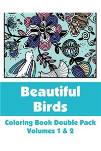 Beautiful Birds Coloring Book Double Pack (Volumes 1 & 2)