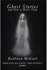 Ghost Stories and How to Write Them