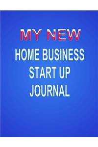 My New Home Business Start Up Journal