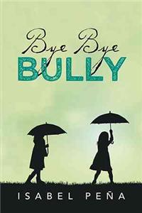 Bye Bye Bully