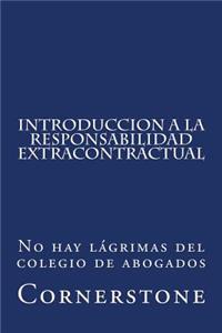 Introduccion a la Responsabilidad Extracontractual
