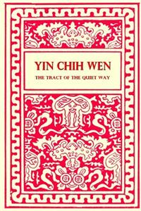 Yin Chih Wen: The Tract of the Quiet Way