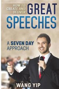 How to create and deliver great speeches