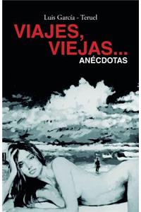 Viajes, viejas...anécdotas