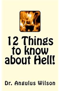 12 Things to know about Hell!