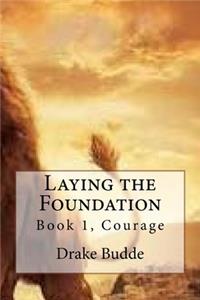 Laying the Foundation