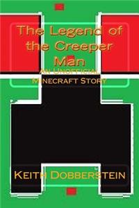 The Legend of the Creeper Man