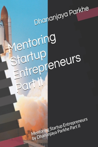 Mentoring Startup Entrepreneurs Part II