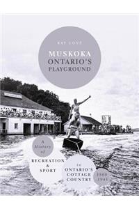 Muskoka Ontario's Playground