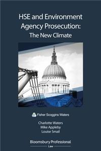 Hse and Environment Agency Prosecution: The New Climate
