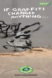 2023 Bansky If Graffiti Change Anything Slim Calendar Plastic Free