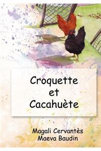 Croquette et Cacahuete