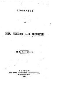 Biography of Mrs. Rebecca Gair Webster