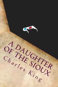A Daughter of the Sioux