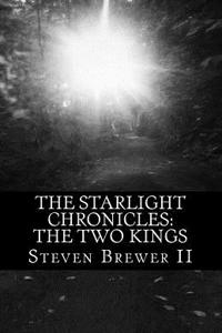 The Starlight Chronicles: The Two Kings