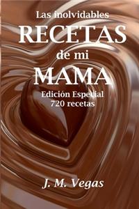 Inolvidables Recetas de mi Mama
