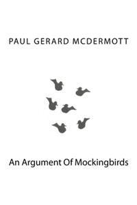 An Argument Of Mockingbirds