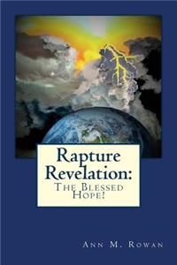 Rapture Revelation: The Blessed Hope