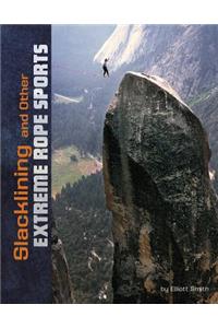Slacklining and other Extreme Rope Sports