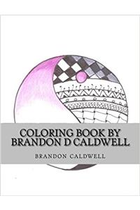 Coloring Book by Brandon D Caldwell