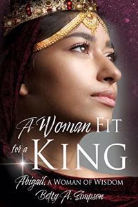 A Woman Fit for a King