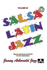 Jamey Aebersold Jazz -- Salsa Latin Jazz, Vol 64