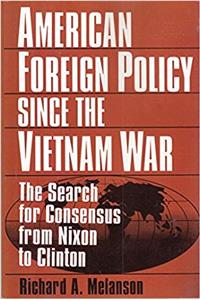 American Foreign Policy Since the Vietnam War