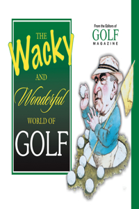 Wacky and Wonderful World of Golf