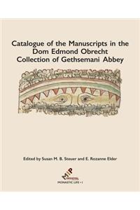 Catalogue of the Manuscripts in the Dom Edmond Obrecht Collection of Gethsemani Abbey