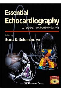 Essential Echocardiography: A Practical Guide with DVD