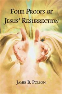 Four Proofs of Jesus' Resurrection