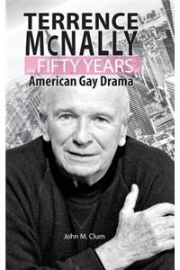 Terrence McNally and Fifty Years of American Gay Drama