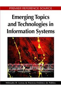 Emerging Topics and Technologies in Information Systems