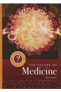 Future of Medicine