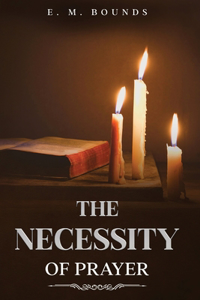 Necessity of Prayer