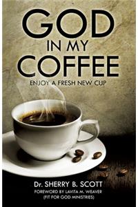 God in My Coffee