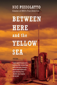 Between Here and the Yellow Sea