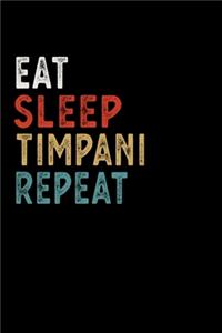 Eat Sleep Timpani Repeat Funny Musical Instrument Gift Idea