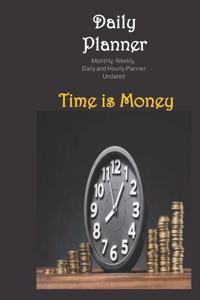 Daily Planner Undated Time is Money Quotes