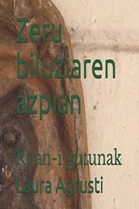 Zeru biluziaren azpian