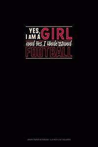 Yes, I Am A Girl And Yes, I Understand Football