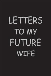 Letters to my future Wife