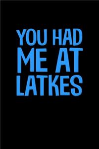 You Had Me At Latkes